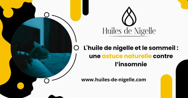 huile de nigelle et sommeil